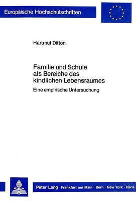 Cover of Familie Und Schule ALS Bereiche Des Kindlichen Lebensraumes