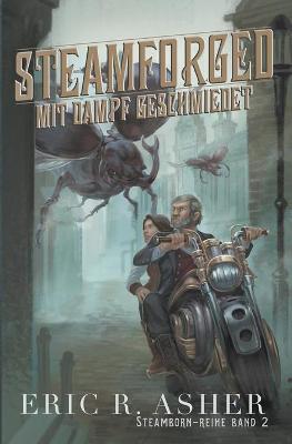 Book cover for Steamforged - Mit Dampf geschmiedet