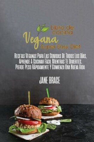 Cover of Libro de Cocina de Dieta Vegana Super Facil