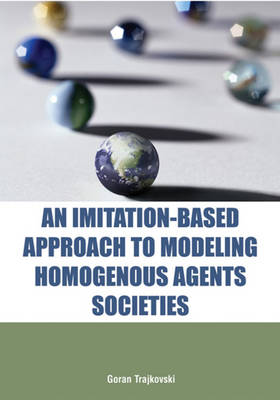 Cover of An Imitation-Based Approach to Modeling Homogenous Agents Societies