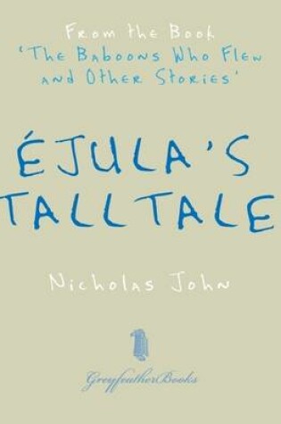 Cover of Ejula's Tall Tale: From the Book The Baboons Who Flew and Other Stories