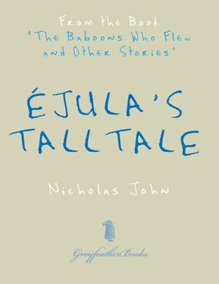 Book cover for Ejula's Tall Tale: From the Book The Baboons Who Flew and Other Stories