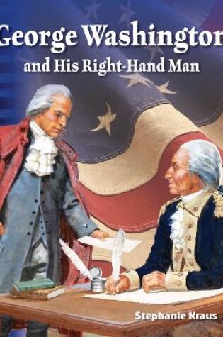 Cover of George Washington and His Right-Hand Man