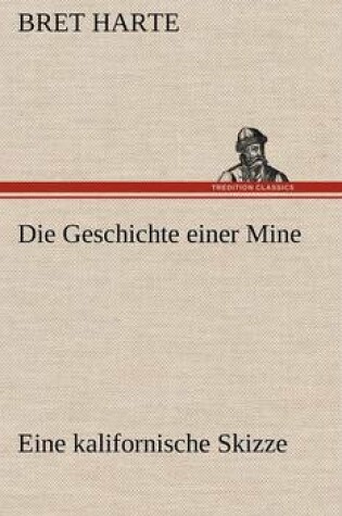 Cover of Die Geschichte Einer Mine