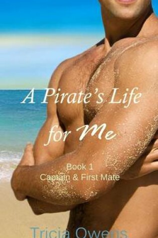 Cover of A Pirate's Life for Me Book One