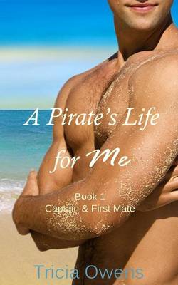 Book cover for A Pirate's Life for Me Book One