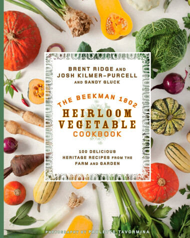 Book cover for The Beekman 1802 Heirloom Vegetable Cookbook