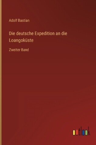 Cover of Die deutsche Expedition an die Loangoküste