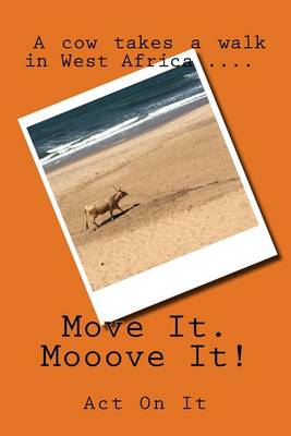 Book cover for Move It, Mooove It!