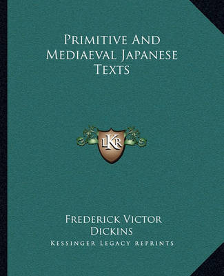 Book cover for Primitive and Mediaeval Japanese Texts