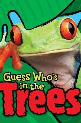 Cover of Guess Who's in the Trees?