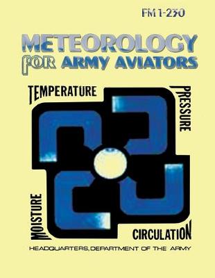 Book cover for Meteorology for Army Aviators (FM 1-230)