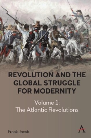 Cover of Revolution and the Global Struggle for Modernity