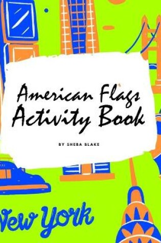 Cover of American Flags of the World Coloring Book for Children (8.5x8.5 Coloring Book / Activity Book)