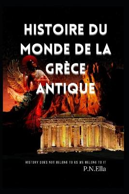 Book cover for Histoire du monde de la Grece antique