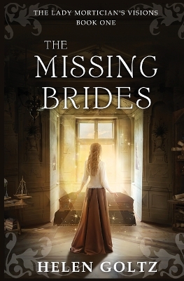 Book cover for The Missing Brides (The Lady Mortician's Visions series)