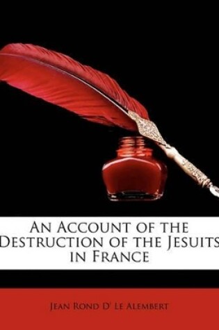 Cover of An Account of the Destruction of the Jesuits in France