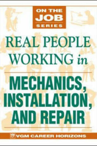 Cover of Real People Working in Mechanics, Installation, and Repair
