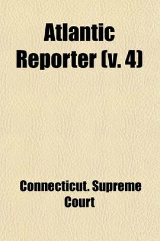 Cover of Atlantic Reporter (Volume 4)