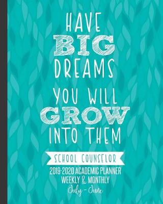 Book cover for Have Big Dreams You Will Grow Into Them