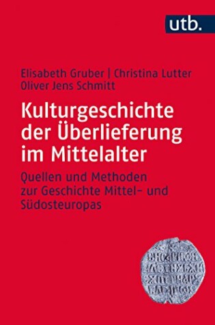 Cover of Kulturgeschichte Der Uberlieferung Im Mittelalter