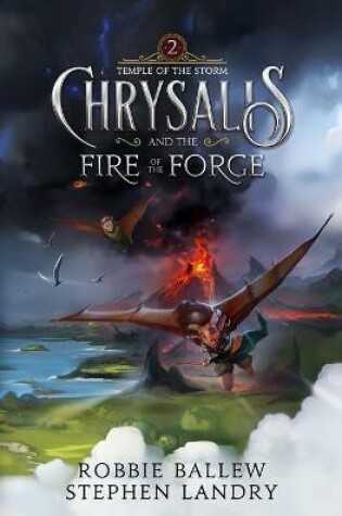 Cover of Chrysalis and the Fire of the Forge