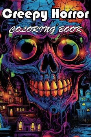 Cover of Creepy Horror Coloring Book for Adults