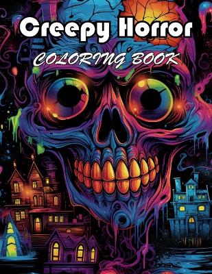 Book cover for Creepy Horror Coloring Book for Adults