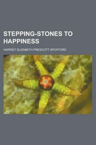 Cover of Stepping-Stones to Happiness