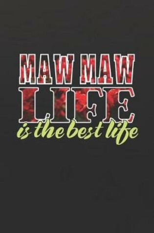 Cover of Maw Maw Life Is The Best Life