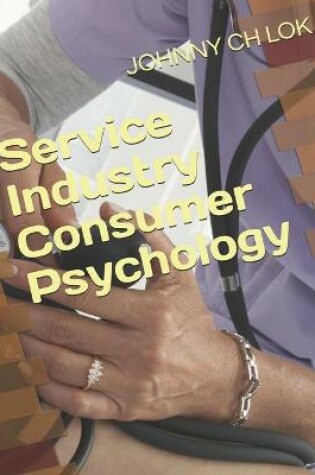 Cover of Service Industry Consumer Psychology