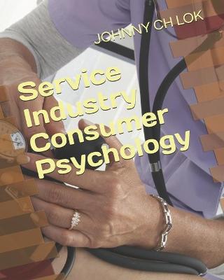 Cover of Service Industry Consumer Psychology