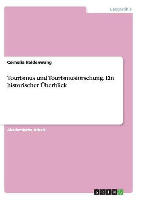 Book cover for Tourismus und Tourismusforschung. Ein historischer UEberblick