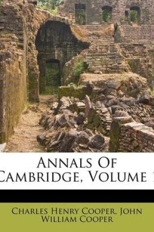 Cover of Annals of Cambridge, Volume 1