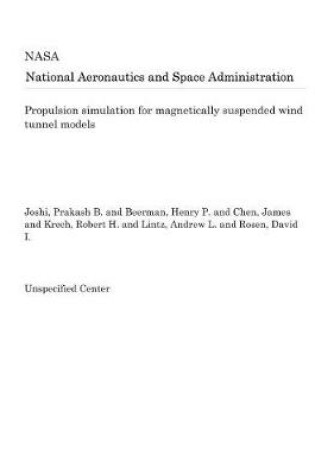 Cover of Propulsion Simulation for Magnetically Suspended Wind Tunnel Models