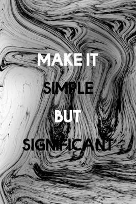 Book cover for Make It Simple But Significant