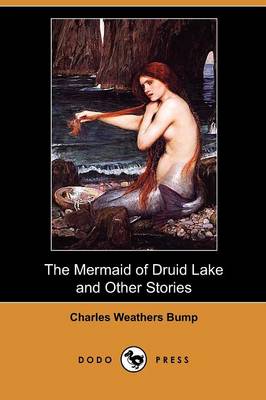 Book cover for The Mermaid of Druid Lake and Other Stories (Dodo Press)