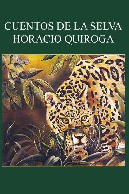 Book cover for Horacio Quiroga - Cuentos de la Selva