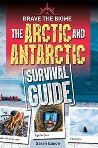 Cover of Arctic and Antarctic Survival Guide