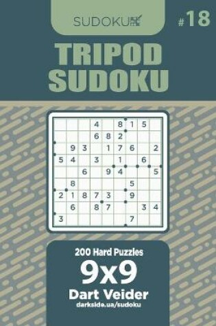 Cover of Tripod Sudoku - 200 Hard Puzzles 9x9 (Volume 18)