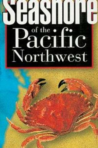 Cover of Seashore of the Pacific Northwest