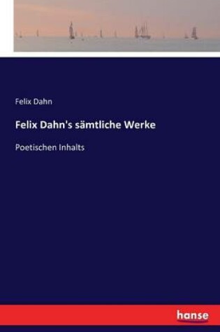 Cover of Felix Dahn's sämtliche Werke