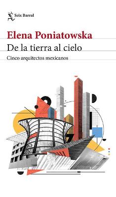 Book cover for de la Tierra Al Cielo. Cinco Arquitectos Mexicanos