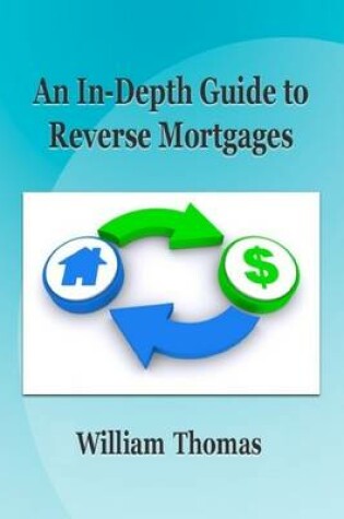 Cover of An In-Depth Guide to Reverse Mortgages