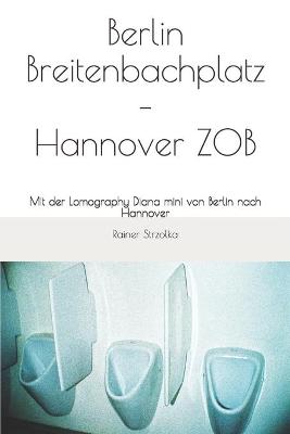 Book cover for Berlin Breitenbachplatz - Hannover ZOB