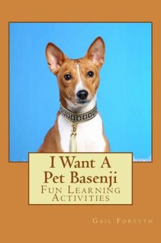 Cover of I Want A Pet Basenji