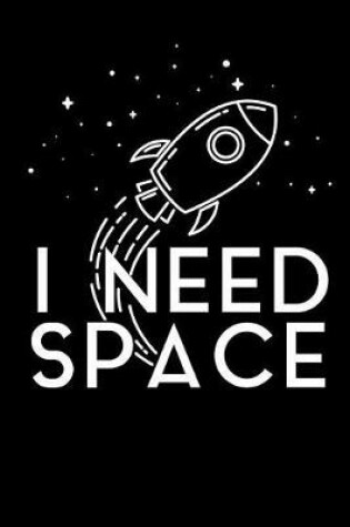 Cover of I Need Space