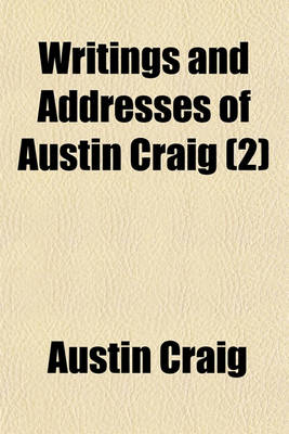 Book cover for Writings and Addresses of Austin Craig (2)