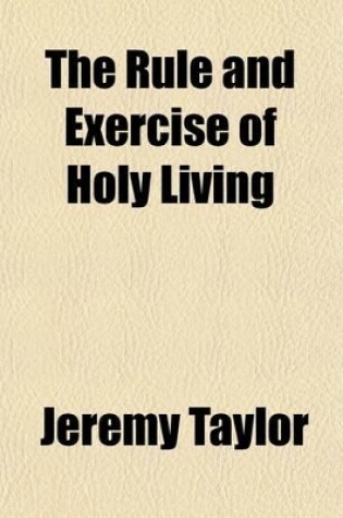 Cover of The Rule and Exercise of Holy Living