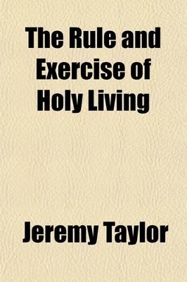 Book cover for The Rule and Exercise of Holy Living